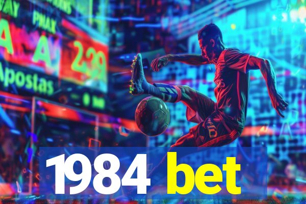 1984 bet